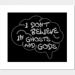 Skeptical Mind: I don't believe in ghosts and gods Posters and Art